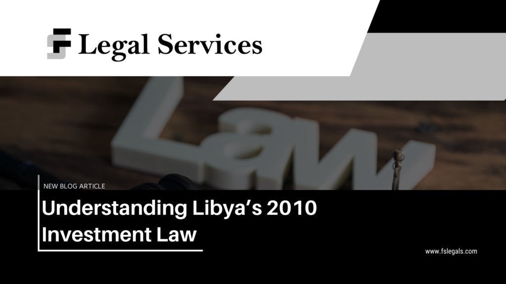 Understanding Libya’s 2010 Investment Law